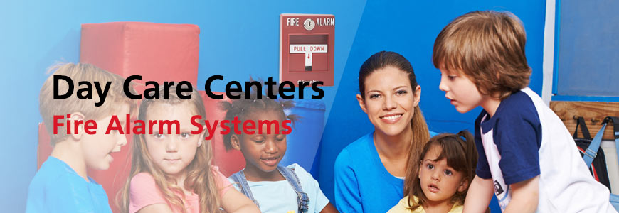 Fire Alarm Systems for Daycare Center in Houston TX