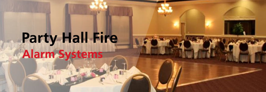 Fire Alarm Systems for Party Hall in Houston TX